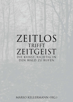 Zeitlos trifft Zeitgeist von Kellermann (Hrsg.),  Mario