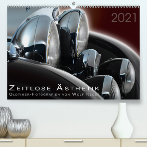 Zeitlose Ästhetik Oldtimer-Fotografien von Wolf Kloss (Premium, hochwertiger DIN A2 Wandkalender 2021, Kunstdruck in Hochglanz) von Kloss,  Wolf