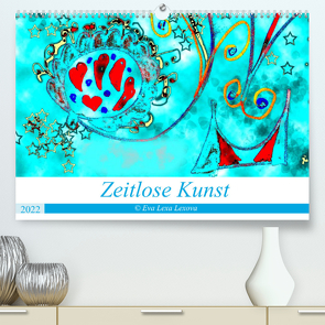 Zeitlose Kunst (Premium, hochwertiger DIN A2 Wandkalender 2022, Kunstdruck in Hochglanz) von Lexa Lexova,  Eva