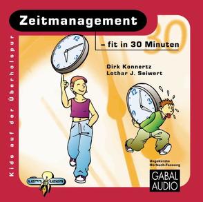 Zeitmanagement – fit in 30 Minuten von Konnertz,  Dirk, Rettinghaus,  Charles, Seiwert,  Lothar