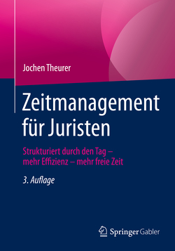 Zeitmanagement für Juristen von Theurer,  Jochen
