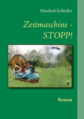 Zeitmaschine – STOPP! von Schlösser,  Manfred