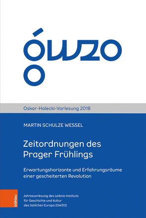Zeitordnungen des Prager Frühlings von Schulze Wessel,  Martin