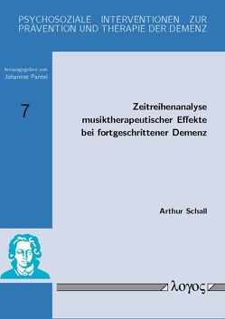 Zeitreihenanalyse musiktherapeutischer Effekte bei fortgeschrittener Demenz von Schall,  Arthur