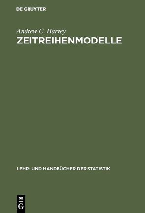 Zeitreihenmodelle von Harvey,  Andrew C., Untiedt,  Gerhard