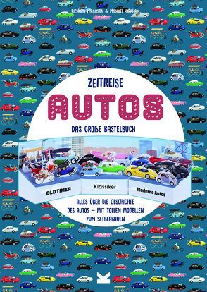 Zeitreise – Autos. Das große Bastelbuch von Ferguson,  RIchard, Kirkham,  Michael, Pasquay,  Sarah