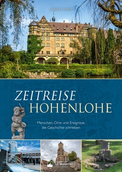 Zeitreise Hohenlohe von Maier,  Ulrich