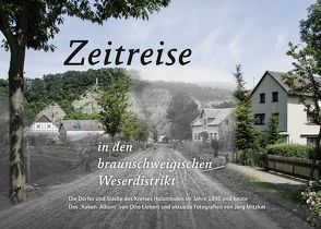 Zeitreise in den braunschweigischen Weserdristikt von Krueger,  Thomas, Mitzkat,  Jörg