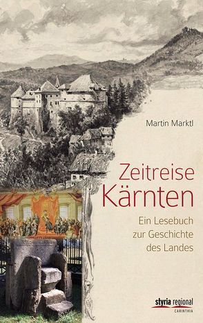 Zeitreise Kärnten von Martin,  Marktl