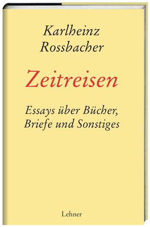 Zeitreisen von Rossbacher,  Karlheinz