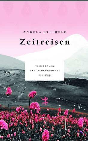 Zeitreisen von Steidele,  Angela