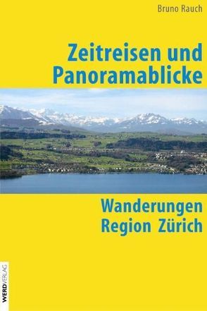 Zeitreisen und Panoramablicke von Rauch,  Bruno