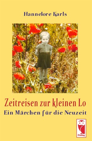 Zeitreisen zur kleinen Lo von Karls,  Hannelore