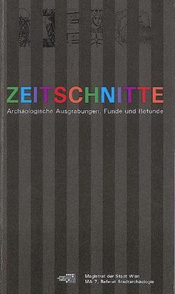 Zeitschnitte von Donat,  Patrizia, Eisenmenger,  Ursula, Gaisbauer,  Ingeborg, Mosser,  Martin, Müller,  Michaela, Pichler,  Elisabeth, Ranseder,  Christine