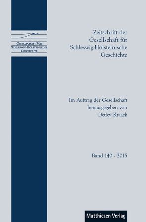 Zeitschrift der Gesellschaft für Schleswig-Holsteinische Geschichte von Gesellschaft für Schleswig-Holsteinische Geschichte, Kraack,  Detlev
