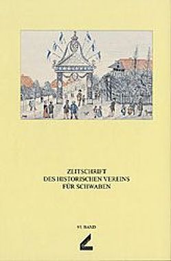 Zeitschrift des Historischen Vereins für Schwaben / Zeitschrift des Historischen Vereins für Schwaben von Clasen,  Claus P, Dieter,  Stefan, Gier,  Helmut