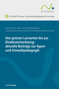 Zeitschrift für agrar- und umweltpädagogische Forschung 4 von Hainfellner,  Elisabeth, Kirner,  Leopold, Stürmer,  Bernhard