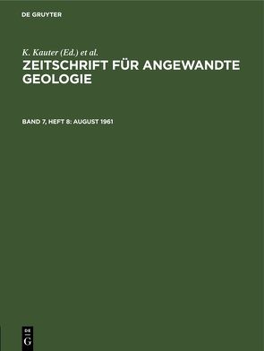 Zeitschrift für Angewandte Geologie / August 1961 von Kauter,  K., Stammberger,  F., Tischendorf,  G., Zentrales Geologisches Institut