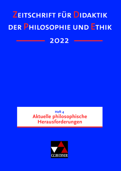 Zeitschrift für Didaktik der Philosophie und Ethik (ZDPE) / ZDPE Ausgabe 04/2022