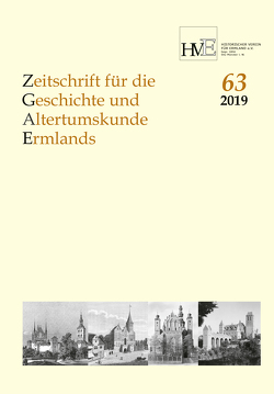 Zeitschrift für die Geschichte und Altertumskunde Ermlands, Band 63-2019 von Bömelburg,  Hans-Jürgen, Karp,  Hans-Jürgen