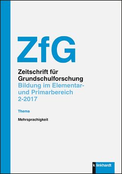 Zeitschrift für Grundschulforschung. von Breidenstein,  Georg, Fölling-Albers,  Maria, Götz,  Margarete, Hartinger,  Andreas, Heinzel,  Friederike, Kammermeyer,  Gisela, Vogt,  Michaela, von Bülow,  Karin