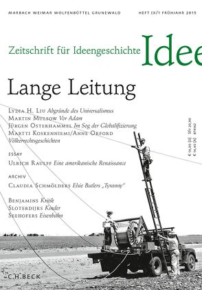 Zeitschrift für Ideengeschichte Heft IX/1 Frühjahr 2015 von Kemmerer,  Alexandra, Koskenniemi,  Martti, Liu,  Lydia H., Mulsow,  Martin, Orford,  Anne, Osterhammel,  Jürgen, Raulff,  Ulrich, Schmölders,  Claudia