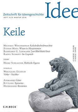 Zeitschrift für Ideengeschichte Heft XII/4 Winter 2018 von Assmann,  Jan, Hilgert,  Markus, Krebernik,  Manfred, Lehmann,  Reinhard G, Maul,  Stefan M., Mulsow,  Martin, Schlaffer,  Heinz, Schrott,  Raoul, Weichenhan,  Michael