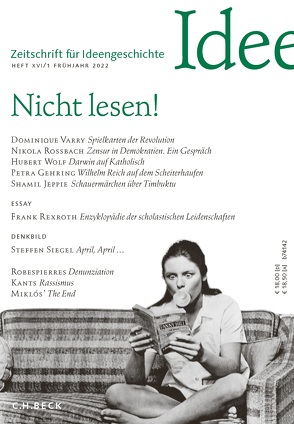 Zeitschrift für Ideengeschichte Heft XVI/1 Frühjahr 2022 von Gehring,  Petra, Jeppie,  Shamil, Laube,  Reinhard, Martin,  Jean-Clément, Martinez Mateo,  Marina, Miklós,  Tamás, Rexroth,  Frank, Rossbach,  Nikola, Schönpflug,  Daniel, Siegel,  Steffen, Varry,  Dominique, Wolf,  Hubert