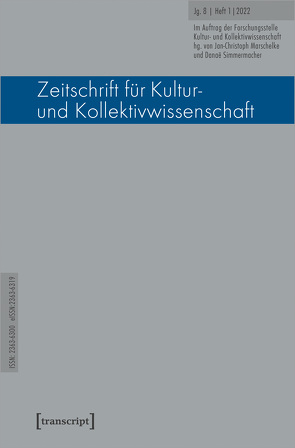 Zeitschrift für Kultur- und Kollektivwissenschaft von Marschelke,  Jan-Christoph, Simmermacher,  Danae