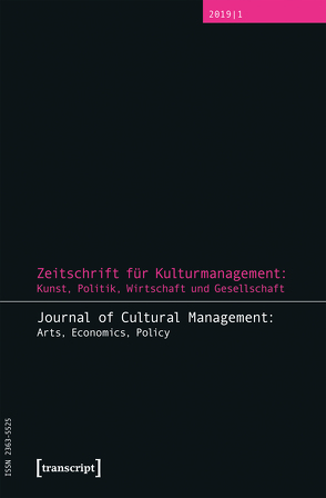 Zeitschrift für Kulturmanagement: Kunst, Politik, Wirtschaft und Gesellschaft von Höhne,  Steffen, Tröndle,  Martin