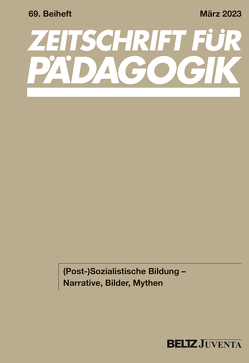 Zeitschrift für Pädagogik 69. Beiheft 2023 von Baader,  Meike Sophia, Caruso,  Marcelo, Reh,  Sabine