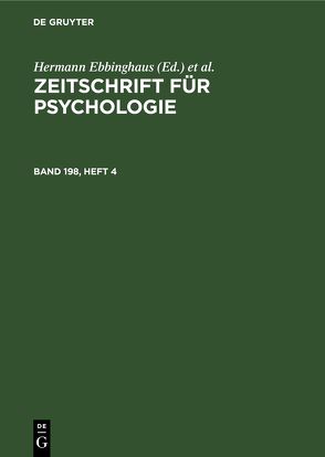 Zeitschrift für Psychologie / Zeitschrift für Psychologie. Band 198, Heft 4 von Ebbinghaus,  Hermann, König,  Arthur