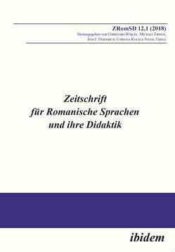 Zeitschrift für Romanische Sprachen und ihre Didaktik von Bürgel,  Christoph, Frings,  Michael, Gredel,  Eva, Heiderich,  Jens F., Koch,  Corinna, Peitz,  Julia, Reimann,  Daniel, Ringwald,  Anna Lena, Schlaak,  Claudia, Thiele,  Sylvia, Tziotzios,  Hannah Yola, Wild,  Sina, Wolf,  Johana