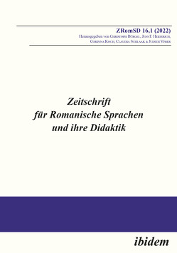 Zeitschrift für Romanische Sprachen und ihre Didaktik von Becher,  Alexandra Isabel, Bürgel,  Christoph, del Valle Luque,  Victoria, Drackert,  Anastasia, Haberland,  Svenja, Heiderich,  Jens, Koch,  Corinna, Konzett-Firth,  Carmen, Mertens,  Jürgen, Pustka,  Elissa, Schlaak,  Claudia, Stadler,  Wolfgang, Visser,  Judith