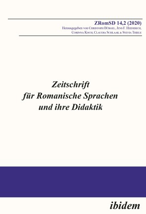 Zeitschrift für Romanische Sprachen und ihre Didaktik (ZRomSD) von Bürgel,  Christoph, Eberhardt,  Jan-Oliver, Heiderich,  Jens F., Koch,  Corinna, Lopez Pacheco,  Cristina, Rauchhaus,  Moritz, Reina,  Javier Caro, Schädlich,  Birgit, Schlaak,  Claudia, Suhr,  Frederik, Thiele,  Sylvia, Vesga,  Diana, Vogel,  Lisa