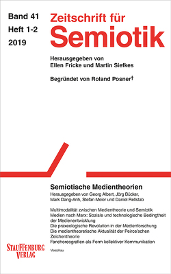 Zeitschrift für Semiotik / Semiotische Medientheorien von Albert,  Georg, Bücker,  Jörg, Dang-Anh,  Mark, Meier,  Stefan, Rellstab,  Daniel