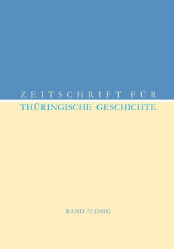 Zeitschrift für Thüringische Geschichte, Band 72 (2018)