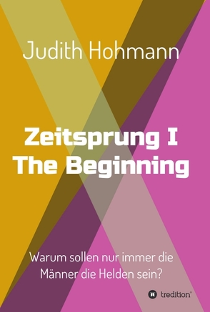 Zeitsprung – The Beginning von Hohmann,  Judith