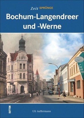 Zeitsprünge Bochum-Langendreer und -Werne von Auffermann,  Uli