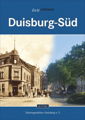 Zeitsprünge Duisburg-Süd von Zeitzeugenbörse Duisburg e.V.
