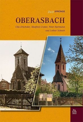 Zeitsprünge Oberasbach von Gruber,  Manfred, Hartmann,  Peter, Schmitt,  Lothar, Ulla Drechsler