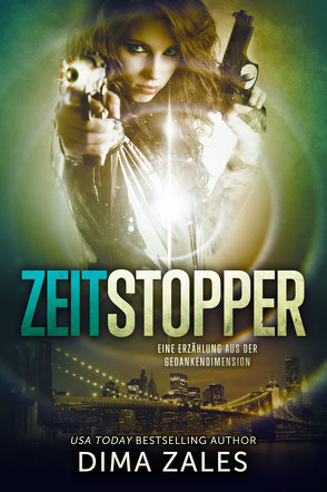 Zeitstopper – The Time Stopper von Frashier,  Kerstin, Schellenberg,  Grit, Zaires,  Anna, Zales,  Dima