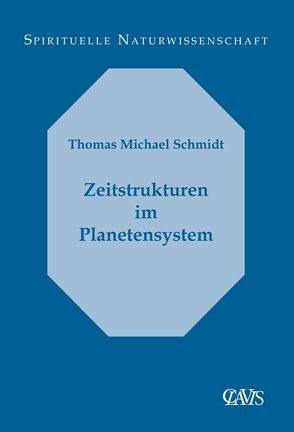 Zeitstrukturen im Planetensystem von Schmidt,  Thomas M.