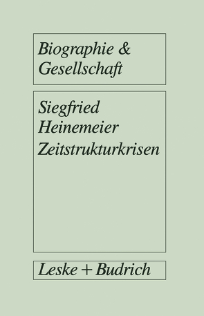 Zeitstrukturkrisen von Heinemeier,  Siegfried