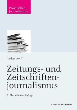 Zeitungs- und Zeitschriftenjournalismus von Wolff,  Volker