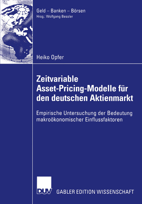 Zeitvariable Asset-Pricing-Modelle für den deutschen Aktienmarkt von Opfer,  Heiko