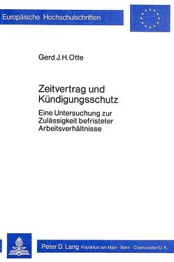 Zeitvertrag und Kündigungsschutz von Otto,  Gerd J.H.