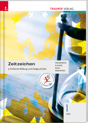 Zeitzeichen – Politische Bildung und Zeitgeschichte 1 HAS von Eigner,  Michael, Franzmair,  Heinz, Kvas,  Armin, Rebhandl,  Rudolf