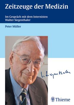 Zeitzeuge der Medizin von Müller,  Peter