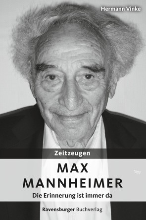 Zeitzeugen: Max Mannheimer von Vinke,  Hermann